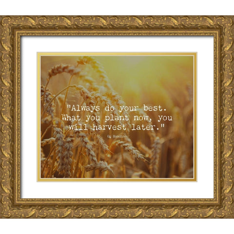 Og Mandino Quote: Always Do Your Best Gold Ornate Wood Framed Art Print with Double Matting by ArtsyQuotes