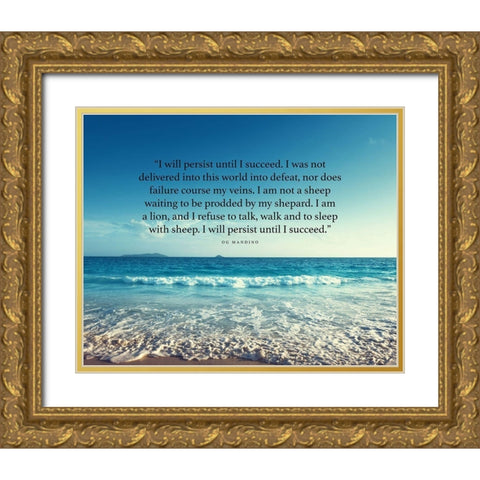 Og Mandino Quote: I will Persist Gold Ornate Wood Framed Art Print with Double Matting by ArtsyQuotes