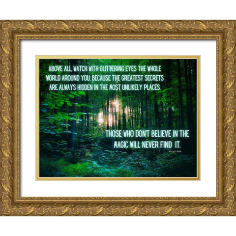 Raold Dahl Quote: Glittering Eyes Gold Ornate Wood Framed Art Print with Double Matting by ArtsyQuotes
