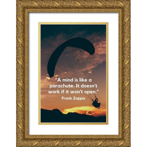 Frank Zappa Quote: Mind Like a Parachute Gold Ornate Wood Framed Art Print with Double Matting by ArtsyQuotes