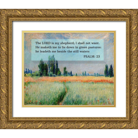 Bible Verse Quote Psalm 23, Claude Monet, The Wheat Field Gold Ornate Wood Framed Art Print with Double Matting by ArtsyQuotes