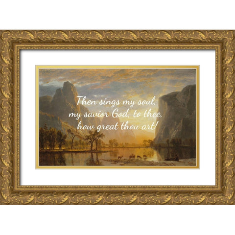 Carl Boberg Quote: Sings My Soul Gold Ornate Wood Framed Art Print with Double Matting by ArtsyQuotes