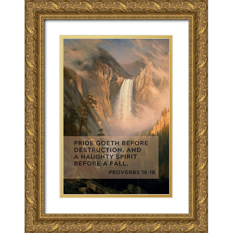 Bible Verse Quote Proverbs 16:18, Albert Bierstadt - Yellowstone Falls Gold Ornate Wood Framed Art Print with Double Matting by ArtsyQuotes