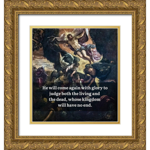 Nicene Creed Quote: Glory to Judge Gold Ornate Wood Framed Art Print with Double Matting by ArtsyQuotes