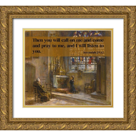 Bible Verse Quote Jeremiah 29:12, Leon Augustin LHermitte - The Prayer Saint-Bonnet Church Gold Ornate Wood Framed Art Print with Double Matting by ArtsyQuotes