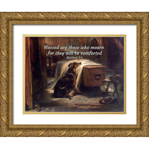 Bible Verse Quote Matthew 5:4, Edwin Henry Landseer - The Old Shepherds Chief Mourner Gold Ornate Wood Framed Art Print with Double Matting by ArtsyQuotes