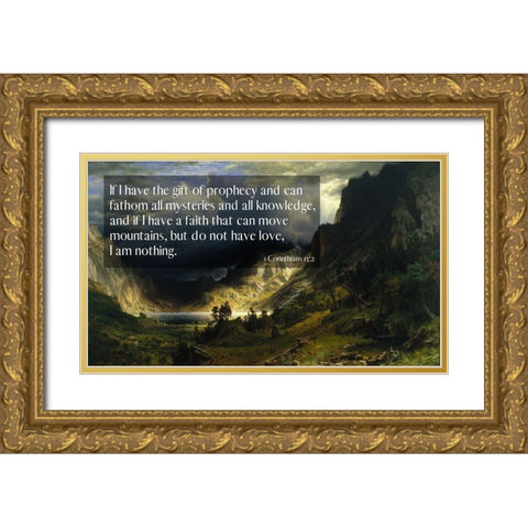 Bible Verse Quote 1 Corinthians 13:2, Albert Bierstadt - A Storm in the Rocky Mountains Gold Ornate Wood Framed Art Print with Double Matting by ArtsyQuotes