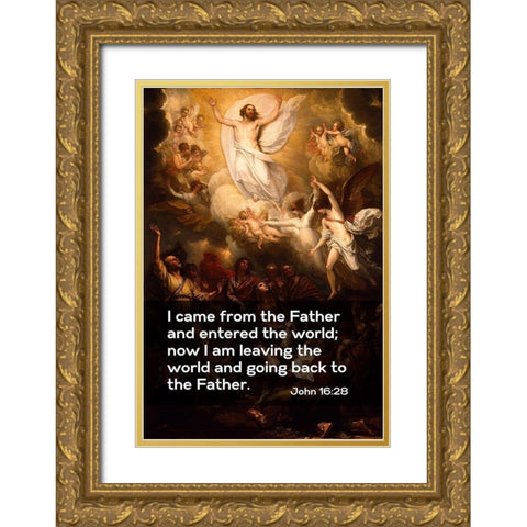 Bible Verse Quote John 16:28, Benjamin West - The Ascension Gold Ornate Wood Framed Art Print with Double Matting by ArtsyQuotes