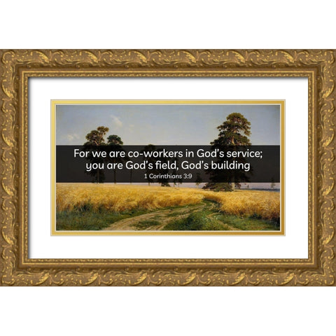 Bible Verse Quote 1 Corinthians 3:9, Grigoriy Myasoyedov - The Field of Wheat Gold Ornate Wood Framed Art Print with Double Matting by ArtsyQuotes