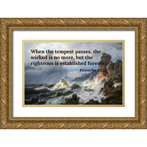 Bible Verse Quote Proverbs 10:25, Andreas Achenbach - A Sea Storm on the Norwegian Coast Gold Ornate Wood Framed Art Print with Double Matting by ArtsyQuotes