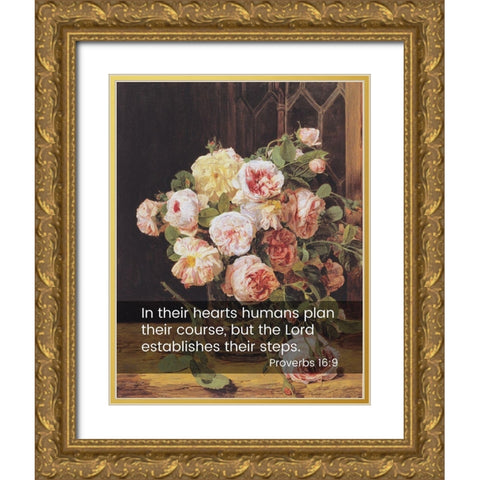 Bible Verse Quote Proverbs 16:9, Ferdinand Georg Waldmuller - Rose Bouquet at the Window Gold Ornate Wood Framed Art Print with Double Matting by ArtsyQuotes