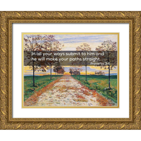 Bible Verse Quote Proverbs 3:6, Ferdinand Hodler - Autumn Evening Gold Ornate Wood Framed Art Print with Double Matting by ArtsyQuotes