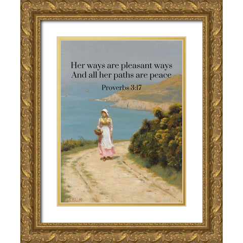 Bible Verse Quote Proverbs 3:17, Edmund Blair Leighton - Girl on a Coastal Path Gold Ornate Wood Framed Art Print with Double Matting by ArtsyQuotes