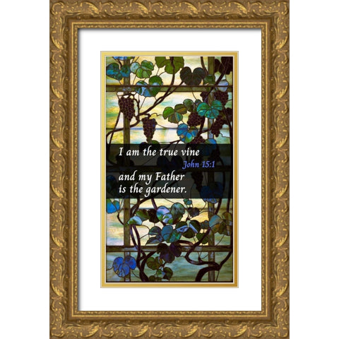 Bible Verse Quote John 15:1, Louis Comfort Tiffany - Grapevine Panel Gold Ornate Wood Framed Art Print with Double Matting by ArtsyQuotes