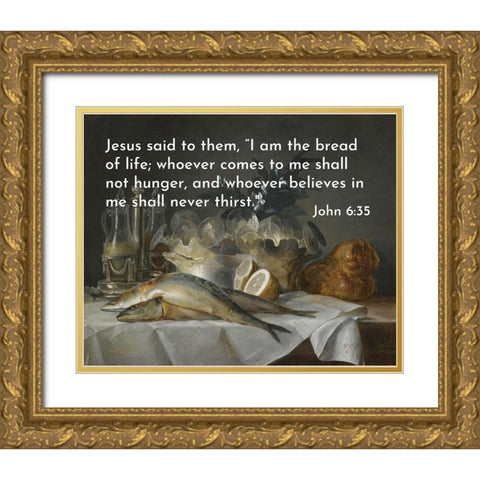 Bible Verse Quote John 6:35, Anna Vallayer Coster - A Still Life of Mackerel Glassware Gold Ornate Wood Framed Art Print with Double Matting by ArtsyQuotes