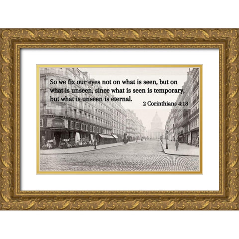 Bible Verse Quote 2 Corinthians 4:18, Charles Marville - Soufflot Street Gold Ornate Wood Framed Art Print with Double Matting by ArtsyQuotes