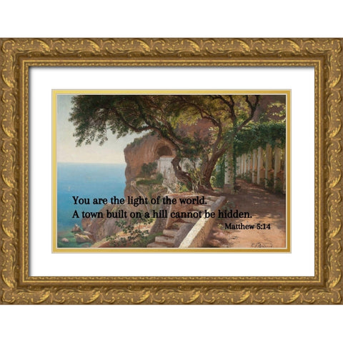 Bible Verse Quote Matthew 5:14, Carl Fredrik Aagard - Pergola in Amalfi Gold Ornate Wood Framed Art Print with Double Matting by ArtsyQuotes