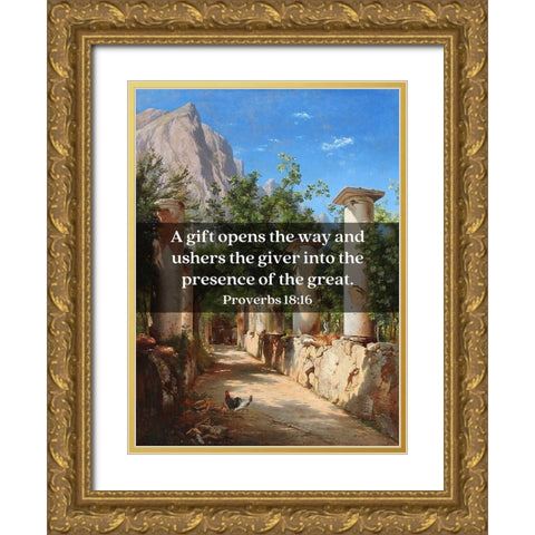 Bible Verse Quote Proverbs 18:16, Carl Fredrik Aagard - Ancient Columns Gold Ornate Wood Framed Art Print with Double Matting by ArtsyQuotes