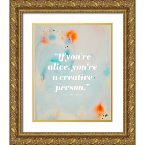 Elizabeth Lesser Quote: Creative Person Gold Ornate Wood Framed Art Print with Double Matting by ArtsyQuotes