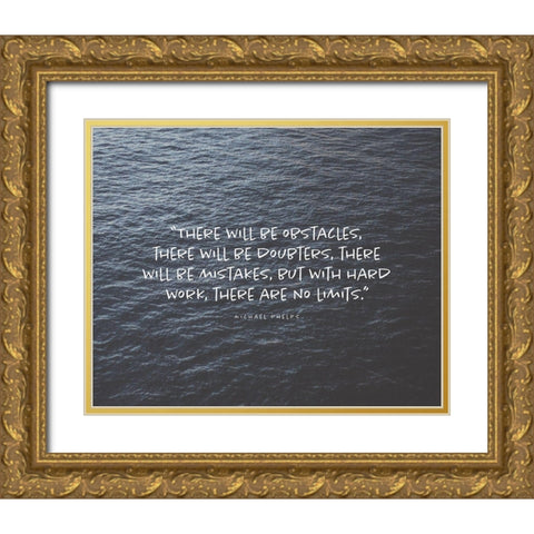 Michael Phelps Quote: There Will be Obstacles Gold Ornate Wood Framed Art Print with Double Matting by ArtsyQuotes
