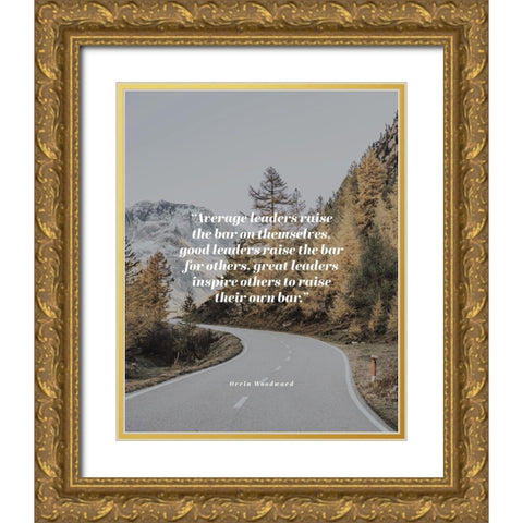 Orrin Woodward Quote: Average Leaders Gold Ornate Wood Framed Art Print with Double Matting by ArtsyQuotes