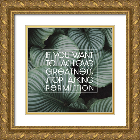 Artsy Quotes Quote: Achieve Greatness Gold Ornate Wood Framed Art Print with Double Matting by ArtsyQuotes