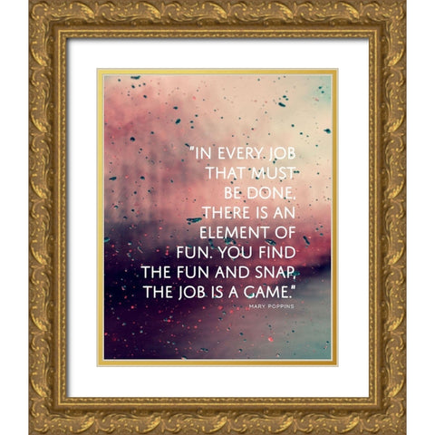 Mary Poppins Quote: Element of Fun Gold Ornate Wood Framed Art Print with Double Matting by ArtsyQuotes