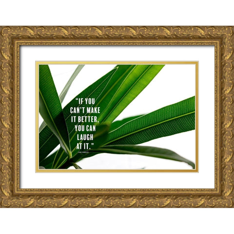 Erma Bombeck Quote: Laugh at It Gold Ornate Wood Framed Art Print with Double Matting by ArtsyQuotes
