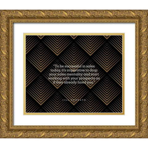 Jill Konrath Quote: Successful in Sales Gold Ornate Wood Framed Art Print with Double Matting by ArtsyQuotes