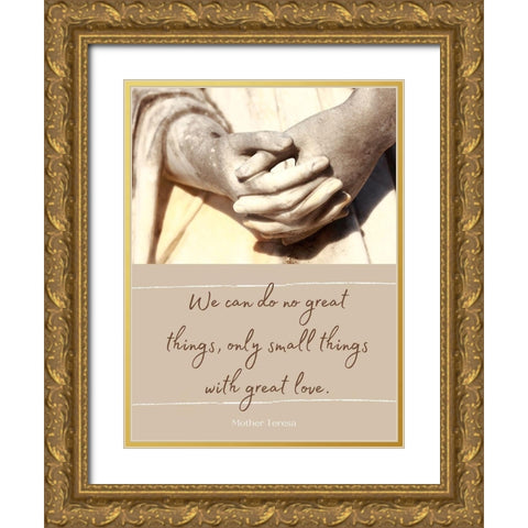 Mother Teresa Quote: Great Things Gold Ornate Wood Framed Art Print with Double Matting by ArtsyQuotes