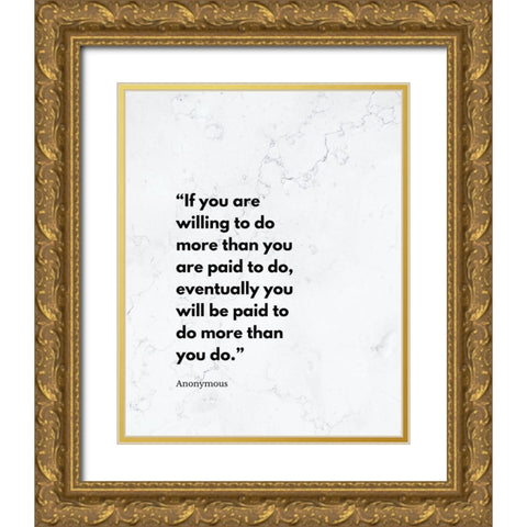 Artsy Quotes Quote: You Will be Paid Gold Ornate Wood Framed Art Print with Double Matting by ArtsyQuotes