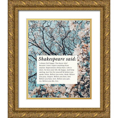 William Shakespeare Quote: Feel Happy Gold Ornate Wood Framed Art Print with Double Matting by ArtsyQuotes