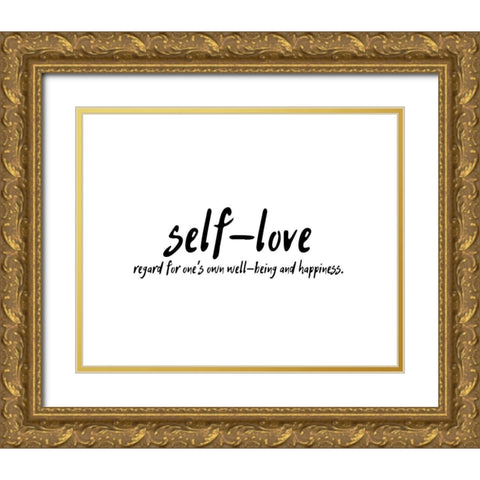 Artsy Quotes Quote: Self Love Gold Ornate Wood Framed Art Print with Double Matting by ArtsyQuotes