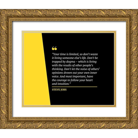 Steve Jobs Quote: Your Time is Limited Gold Ornate Wood Framed Art Print with Double Matting by ArtsyQuotes