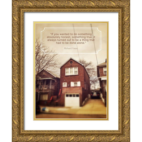 Richard Yates Quote: Absolutely Honest Gold Ornate Wood Framed Art Print with Double Matting by ArtsyQuotes