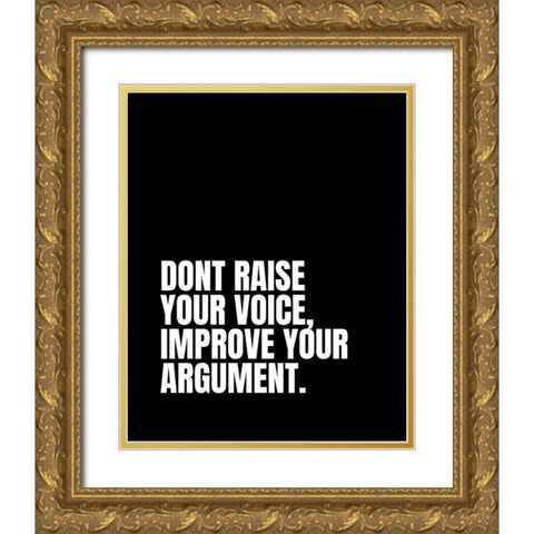 ArtsyQuotes Quote: Your Argument Gold Ornate Wood Framed Art Print with Double Matting by ArtsyQuotes