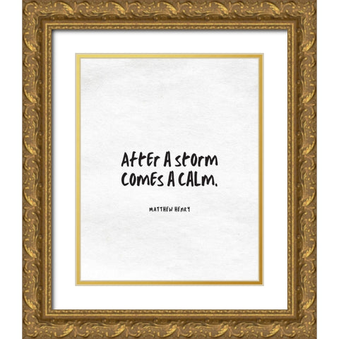 Matthew Henry Quote: Storm Gold Ornate Wood Framed Art Print with Double Matting by ArtsyQuotes