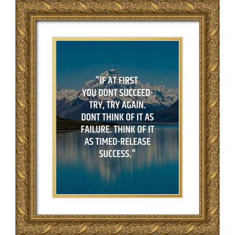 ArtsyQuotes Quote: Try, Try Again Gold Ornate Wood Framed Art Print with Double Matting by ArtsyQuotes