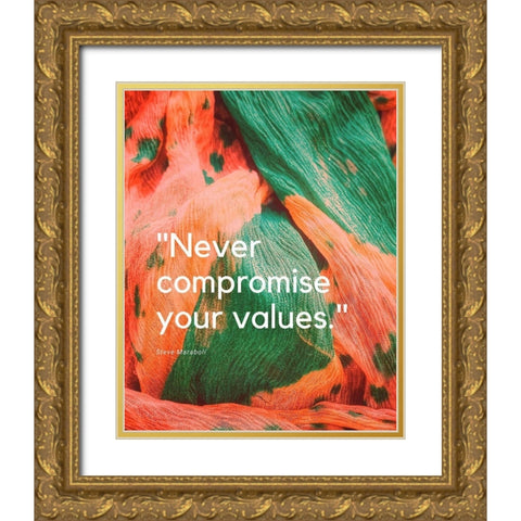 Steve Maraboli Quote: Never Compromise Gold Ornate Wood Framed Art Print with Double Matting by ArtsyQuotes