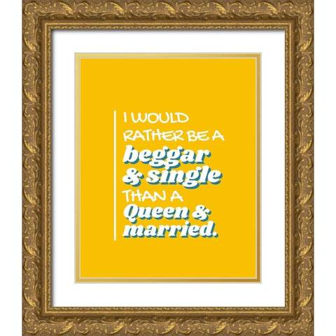 Elizabeth I Quote: Single Gold Ornate Wood Framed Art Print with Double Matting by ArtsyQuotes