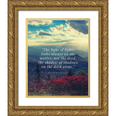 William Butler Yeats Quote: Not the Deed Gold Ornate Wood Framed Art Print with Double Matting by ArtsyQuotes