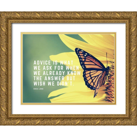 Erica Jong Quote: Advice Gold Ornate Wood Framed Art Print with Double Matting by ArtsyQuotes