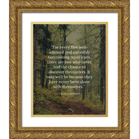 Marya Mannes Quote: Chance to Discover Gold Ornate Wood Framed Art Print with Double Matting by ArtsyQuotes