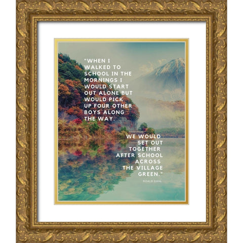 Roald Dahl Quote: Start Out Alone Gold Ornate Wood Framed Art Print with Double Matting by ArtsyQuotes