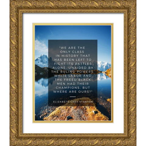 Elizabeth Cady Stanton Quote: The Ruling Powers Gold Ornate Wood Framed Art Print with Double Matting by ArtsyQuotes