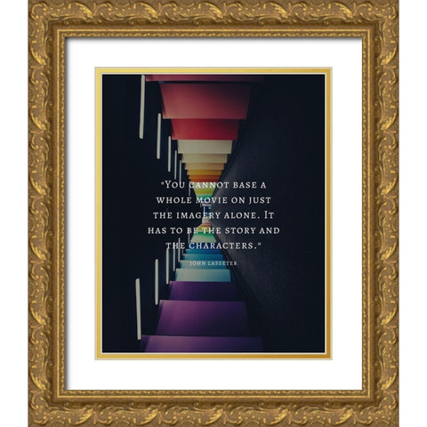 John Lasseter Quote: Imagery Alone Gold Ornate Wood Framed Art Print with Double Matting by ArtsyQuotes