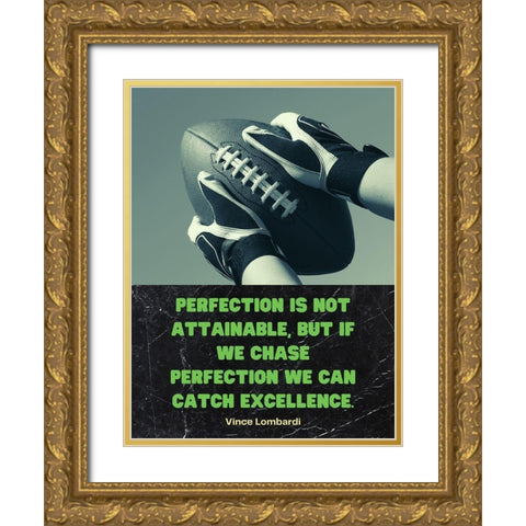 Vince Lombardi Quote: Chase Perfection Gold Ornate Wood Framed Art Print with Double Matting by ArtsyQuotes