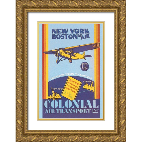Colonial Air Transport - New York to Boston by Air Gold Ornate Wood Framed Art Print with Double Matting by Unknown