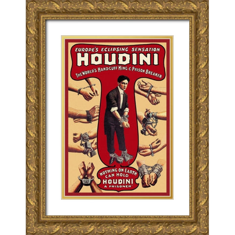 Magicians: Houdini: The Worlds Handcuff King and Prison Breaker Gold Ornate Wood Framed Art Print with Double Matting by Russel and Morgan