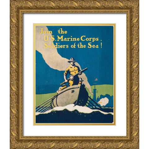 Join the U.S. Marine Corps Soldiers of the Sea!, 1914/1918 Gold Ornate Wood Framed Art Print with Double Matting by Unknown 20th Century American Artist